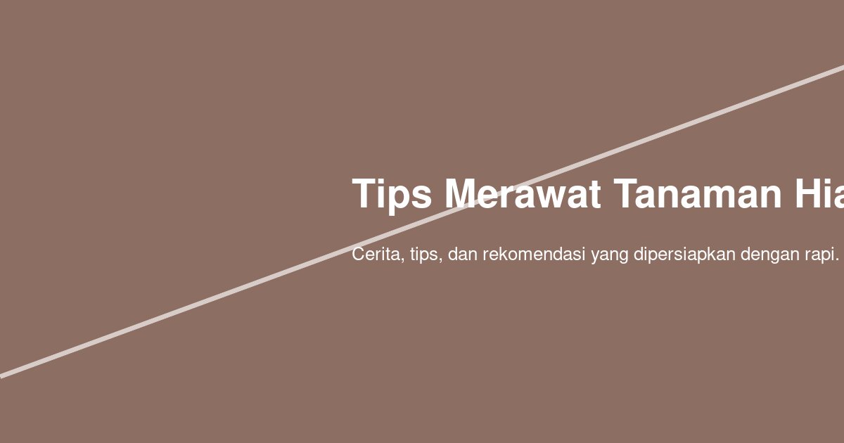 Bagaimana Merawat Lidah Mertua di Rumah agar Tetap Tegak dan Tidak Mudah Lembek?